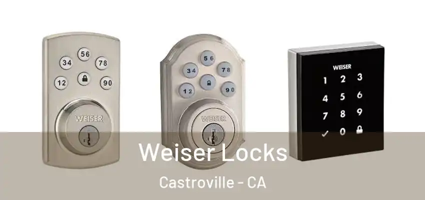  Weiser Locks Castroville - CA